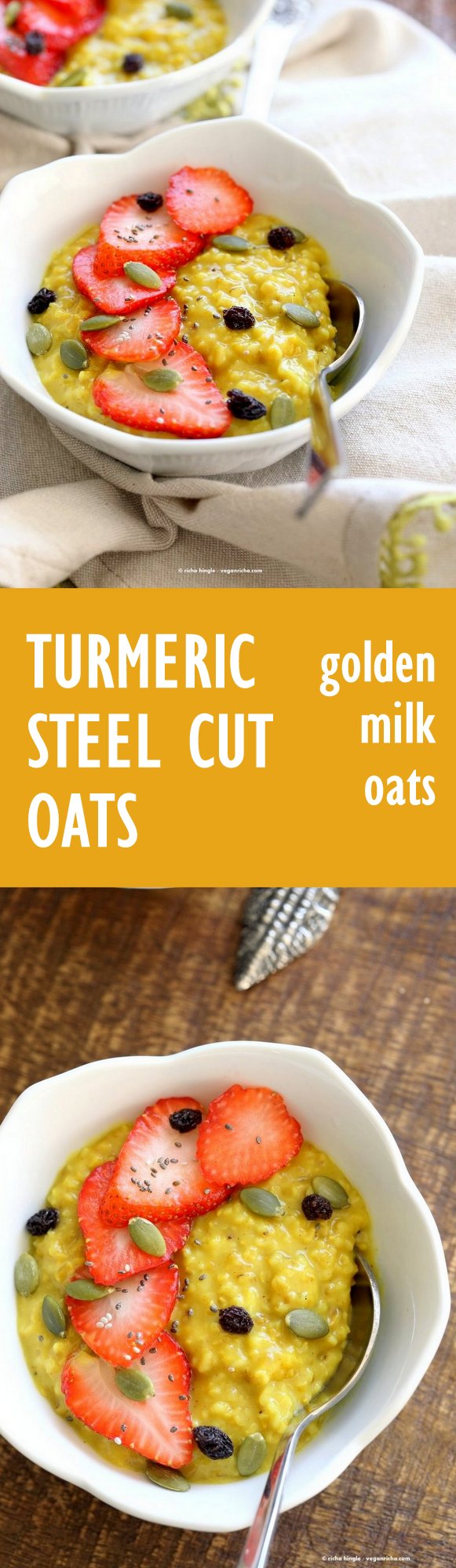 Turmeric Steel Cut Oats . Golden Milk Oats with turmeric, cinnamon and cardamom. Serve with Strawberries, chia seeds and other garnishes of choice. Easy Make ahead #Breakfast #Recipe #Vegan #Glutenfree #Soyfree.| VeganRicha.com