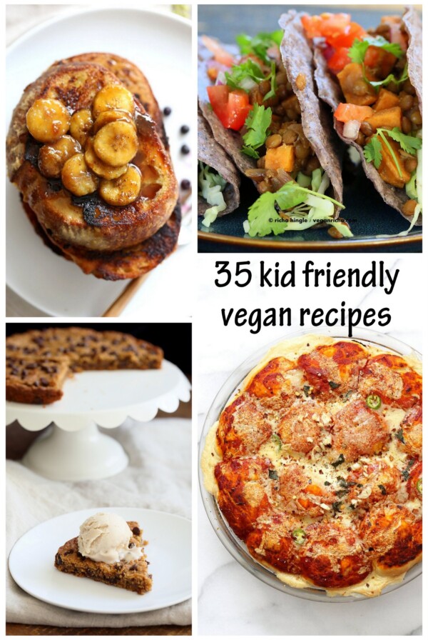 35 Kid Friendly Vegan Recipes!
